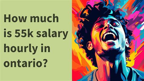 What is a $55k Salary, and Is It Right for You? A Comprehensive Hourly Breakdown