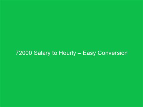 The Ultimate Guide to a $72,000 Salary to Hourly Career: Pay, Outlook, and Your Path to Success