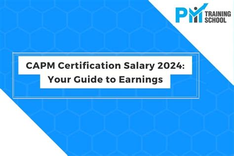 CAPM Certification Salary: A 2024 Guide to Your Earning Potential