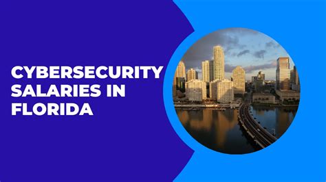 The Ultimate Guide to a Cyber Security Salary in Florida: 2024 Outlook & Career Path