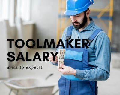 Unlocking Your Earning Potential: A Deep Dive into die and tool maker salarys