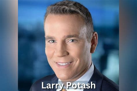 The Ultimate Guide to a Larry Potash Salary: A 2024 Deep Dive into a Major-Market News Anchor Career