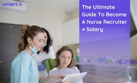 The Ultimate Guide to a Nurse Recruiter Salary: Unlocking Your Earning Potential in a High-Demand Career