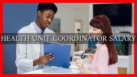 The Ultimate Guide to a Health Unit Coordinator Salary: An Expert Career Analysis for 2024