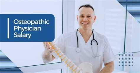 Unlocking Your Earning Potential: A Deep Dive into Osteopathic Doctor Salaries