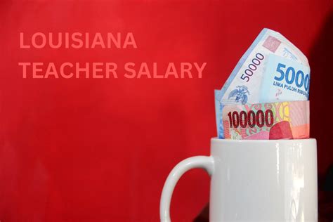 Average Louisiana Teacher Salary