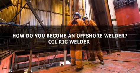 Conclusion: Is a Career as an Oil Rig Welder for You?