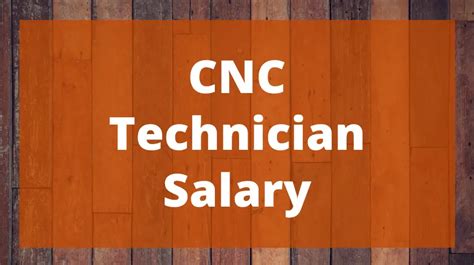 Key Factors That Influence CNC Technician Salary