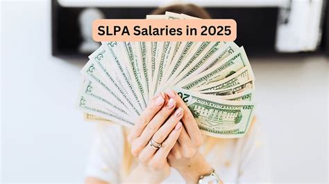 Key Factors That Influence SLPA Salary