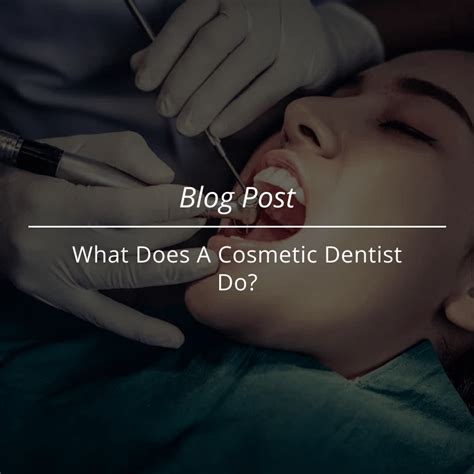 What Does a Cosmetic Dentist Do?