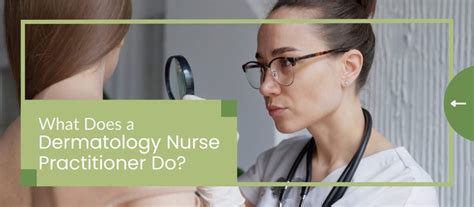 What Does a Dermatology Nurse Practitioner Do?