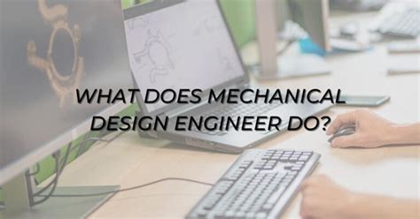 What Does a Design Engineer Do?
