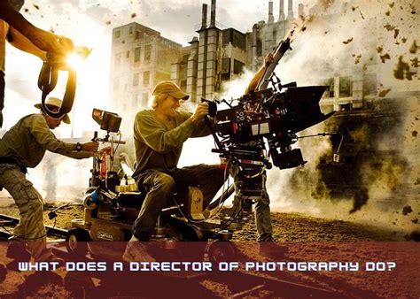 What Does a Director of Photography Do?