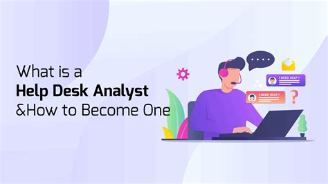 What Does a Help Desk Analyst Do?