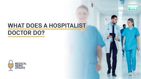 What Does a Hospitalist Do?