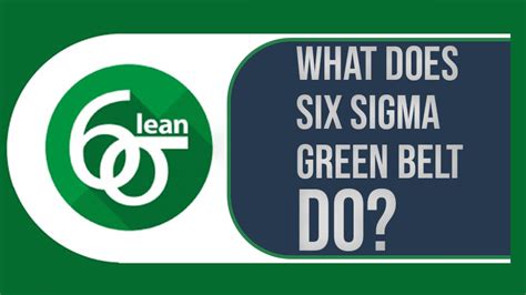 What Does a Lean Six Sigma Green Belt Do?