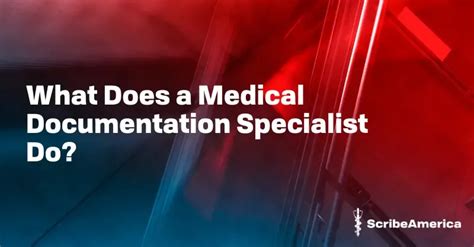 What Does a Medical Documentation Specialist Do?