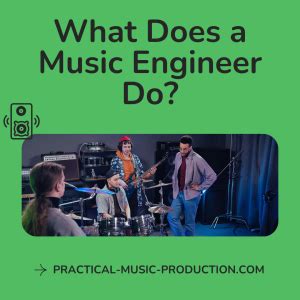 What Does a Musical Engineer Do?