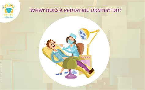 What Does a Pediatric Dentist Do?