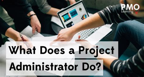 What Does a Project Administrator Do?