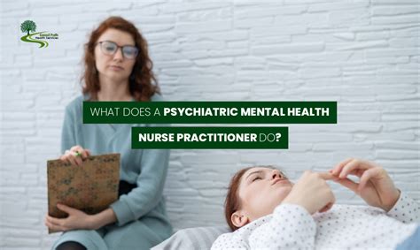 What Does a Psychiatric Mental Health Nurse Practitioner Do?