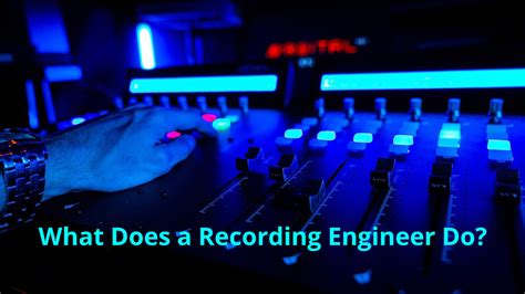What Does a Recording Engineer Do?