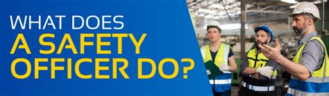 What Does a Safety Officer Do?