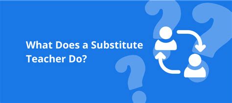 What Does a Substitute Teacher Do?