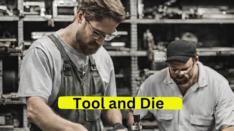 What Does a Tool and Die Maker Do?