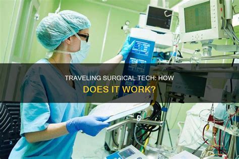 What Does a Travel Surgical Tech Do?