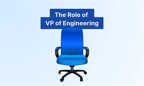 What Does a Vice President of Engineering Do?