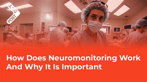 What Does an Intraoperative Neuromonitoring Professional Do?