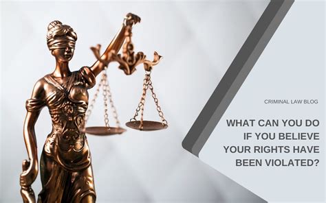 What to Do If You Believe Your Rights Have Been Violated: A Step-by-Step Guide